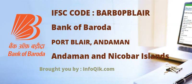 Bank of Baroda Port Blair, Andaman, Andaman and Nicobar Islands - IFSC Code