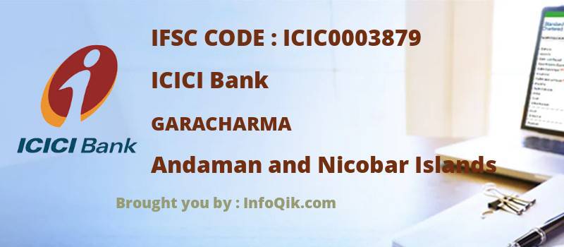 ICICI Bank Garacharma, Andaman and Nicobar Islands - IFSC Code