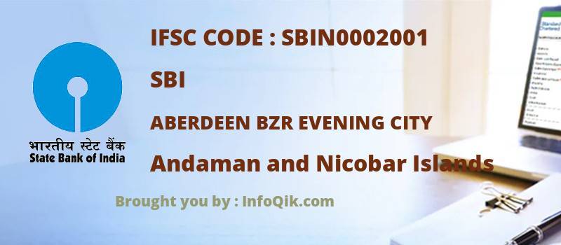 SBI Aberdeen Bzr Evening City, Andaman and Nicobar Islands - IFSC Code