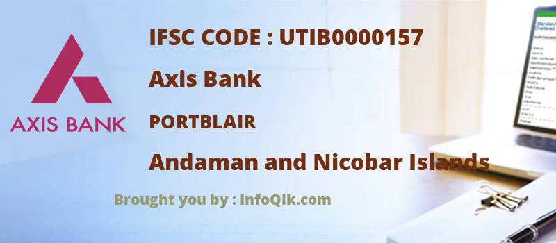 Axis Bank Portblair, Andaman and Nicobar Islands - IFSC Code