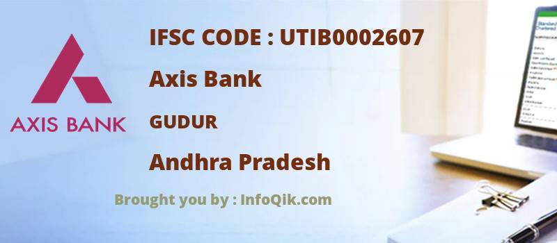 Axis Bank Gudur, Andhra Pradesh - IFSC Code