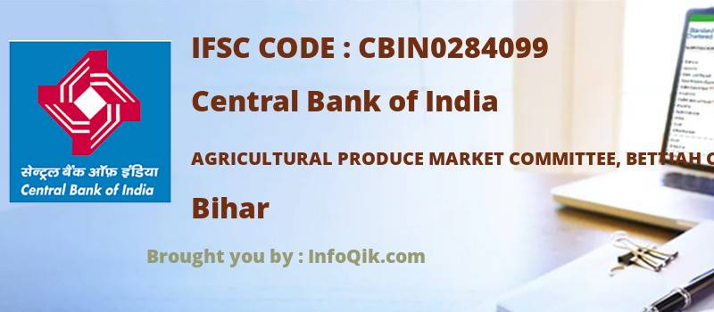 Central Bank of India Agricultural Produce Market Committee, Bettiah Campus,bettiah, Bihar - IFSC Code