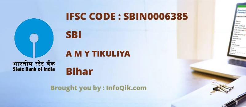 SBI A M Y Tikuliya, Bihar - IFSC Code
