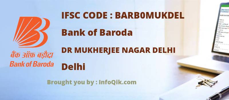 Bank of Baroda Dr Mukherjee Nagar Delhi, Delhi - IFSC Code