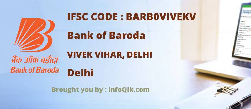 Bank of Baroda Vivek Vihar, Delhi, Delhi - IFSC Code