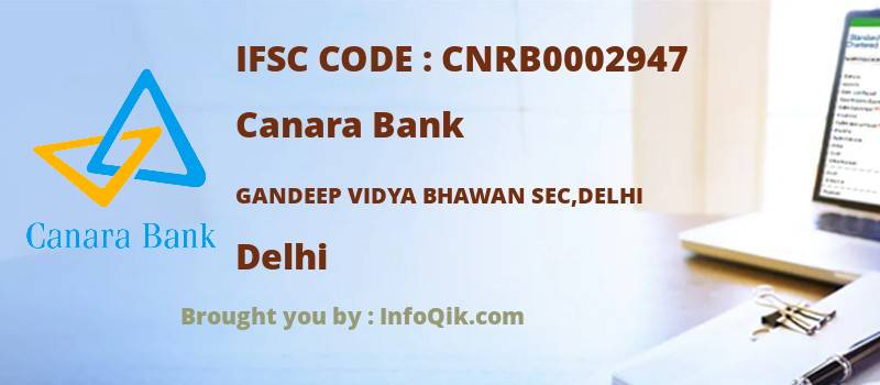 Canara Bank Gandeep Vidya Bhawan Sec,delhi, Delhi - IFSC Code