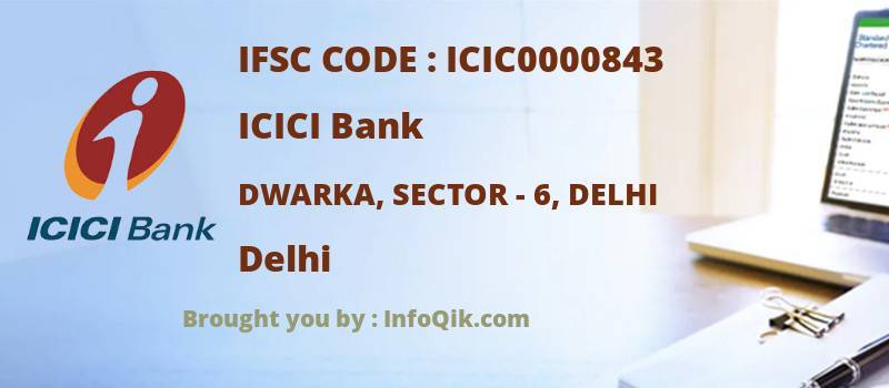 ICICI Bank Dwarka, Sector - 6, Delhi, Delhi - IFSC Code