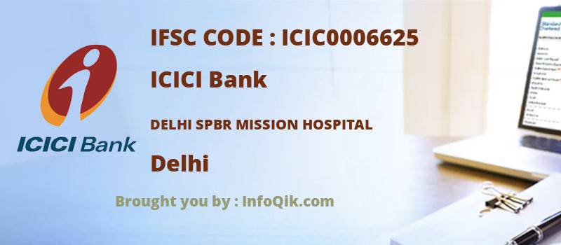 ICICI Bank Delhi Spbr Mission Hospital, Delhi - IFSC Code
