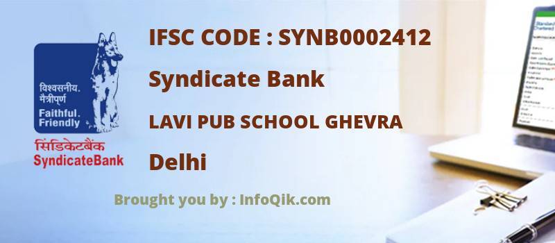 Syndicate Bank Lavi Pub School Ghevra, Delhi - IFSC Code