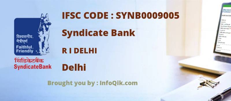Syndicate Bank R I Delhi, Delhi - IFSC Code