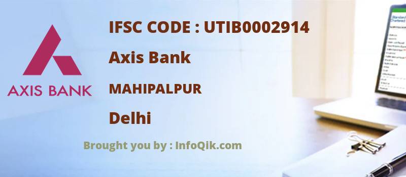 Axis Bank Mahipalpur, Delhi - IFSC Code