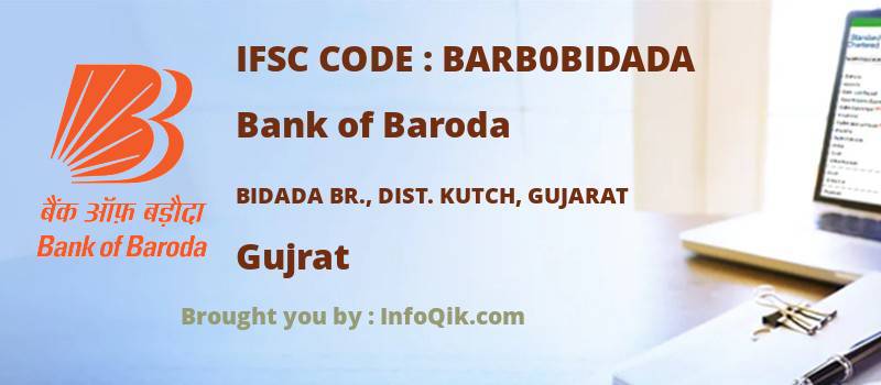 Bank of Baroda Bidada Br., Dist. Kutch, Gujarat, Gujrat - IFSC Code