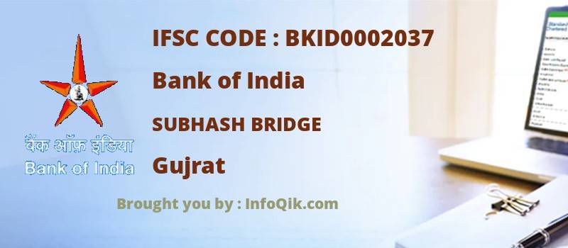 Bank of India Subhash Bridge, Gujrat - IFSC Code
