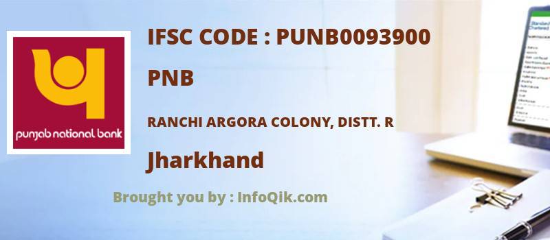 PNB Ranchi Argora Colony, Distt. R, Jharkhand - IFSC Code
