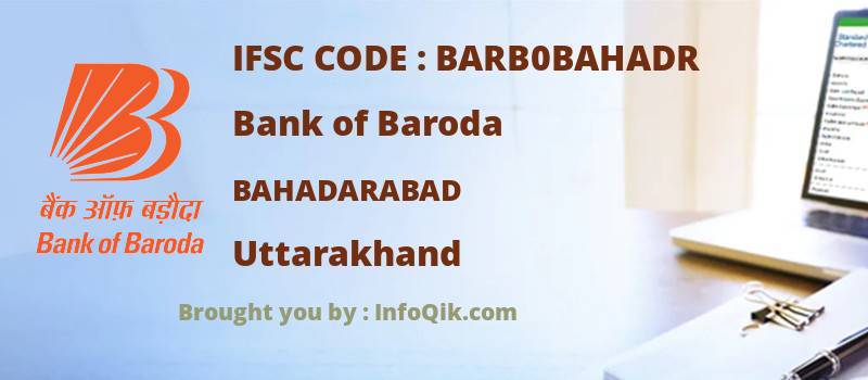 Bank of Baroda Bahadarabad, Uttarakhand - IFSC Code