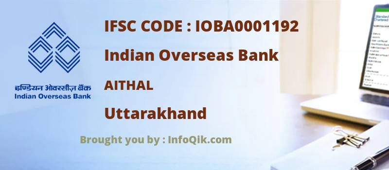 Indian Overseas Bank Aithal, Uttarakhand - IFSC Code