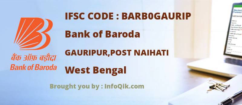 Bank of Baroda Gauripur,post Naihati, West Bengal - IFSC Code